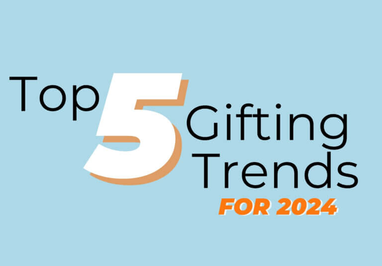 Top 5 Gifting Trends For 2024